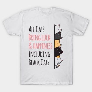 All Cats Bring Luck Happiness T-Shirt